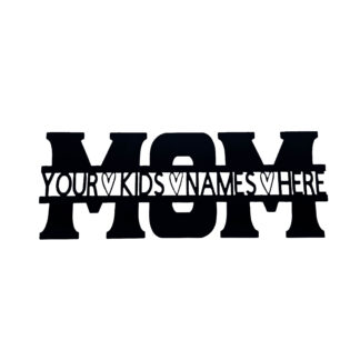 Customizable Mom Name Sign